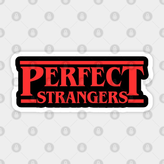Perfect Strangers Sticker by Low Life Shirts